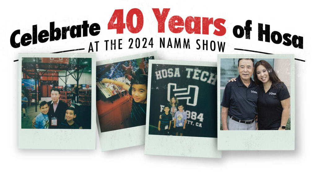Celebrate 40 Years of Hosa at The 2024 NAMM Show Hosa